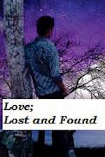 Love; Lost and Found