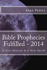 Bible Prophecies Fulfilled - 2014