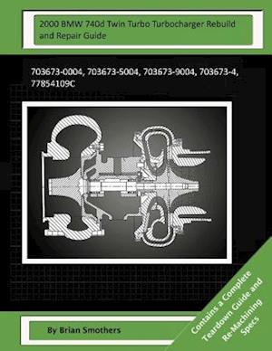 2000 BMW 740d Twin Turbo Turbocharger Rebuild and Repair Guide