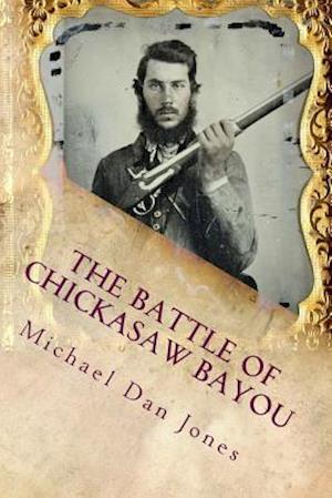 The Battle of Chickasaw Bayou, Mississippi