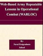 Web-Based Army Repeatable Lessons in Operational Combat (Warloc)