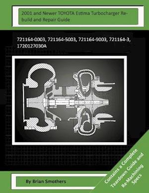 2001 and Newer Toyota Estima Turbocharger Rebuild and Repair Guide