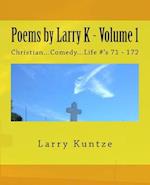 Poems by Larry K - Volume 1