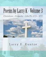 Poems by Larry K - Volume 3