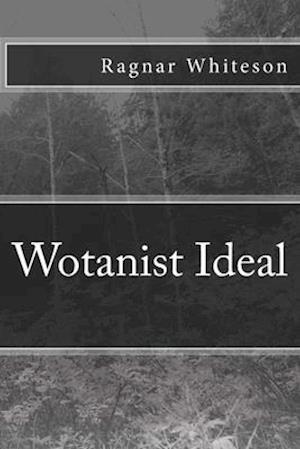 Wotanist Ideal