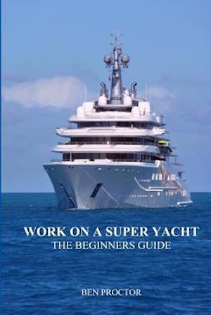 Work on a Super Yacht