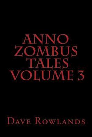 Anno Zombus Tales Volume 3