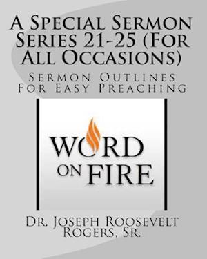 A Special Sermon Series 21-25 (for All Occasions)