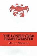 The Lonely Crab Named Webster