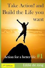 Take Action! and Build the Life You Want