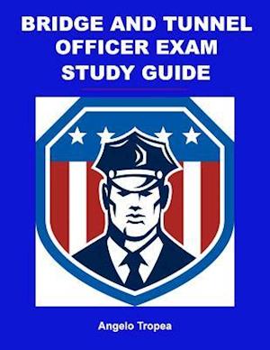 Bridge and Tunnel Officer Exam Study Guide