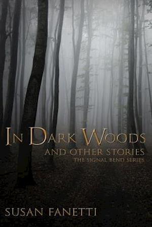 In Dark Woods and Other Stories