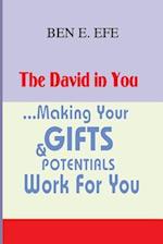 The DAVID in You ?Making Your Gifts & Potentials Work For You