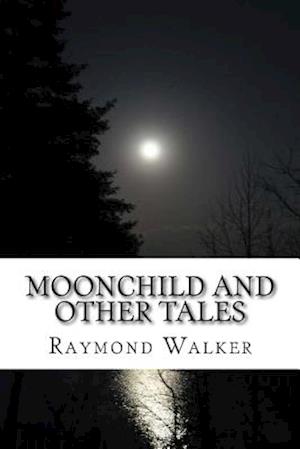 Moonchild and Other Tales