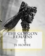The Gorgon Remains