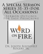 A Special Sermon Series 31-35 (for All Occasions)