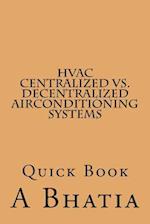 HVAC - Centralized vs. Decentralized Air Conditioning Systems