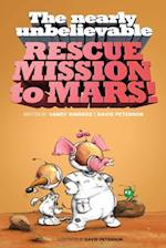 The Nearly Unbelievable Rescue Mission to Mars