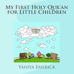 My First Holy Qur'an for Little Children
