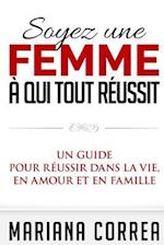 Soyez une Femme a qui tout Reussit