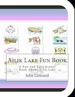 Ailik Lake Fun Book