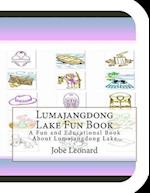 Lumajangdong Lake Fun Book