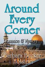 Around Every Corner, Romance & Mystery...