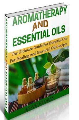 Aromatherapy and Essential Oils