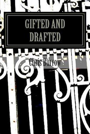 Gifted and Drafted