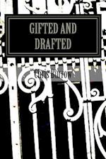 Gifted and Drafted