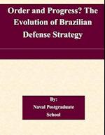 Order and Progress? the Evolution of Brazilian Defense Strategy