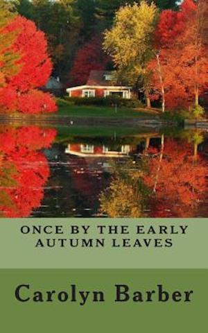 Once by the Early Autumn Leaves