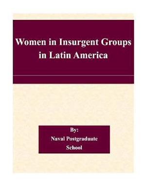 Women in Insurgent Groups in Latin America
