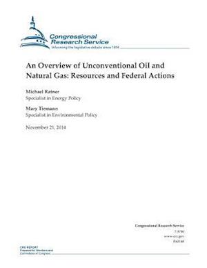 An Overview of Unconventional Oil and Natural Gas