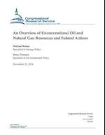 An Overview of Unconventional Oil and Natural Gas