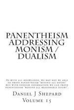 Panentheism Addressing Monism / Dualism