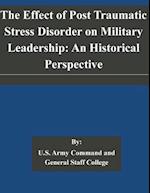 The Effect of Post Traumatic Stress Disorder on Military Leadership