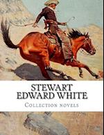 Stewart Edward White, Collection Novels