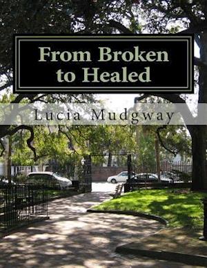 From Broken to Healed