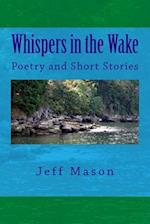 Whispers in the Wake