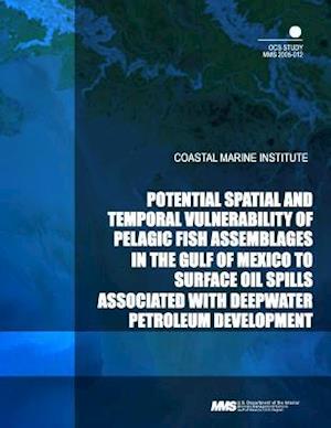 Potential Spatial and Temporal Vulnerability of Pelagic Fish Assemblages in the Gulf of Mexico to Surface Oil Spills Associated with Deepwater Petrole