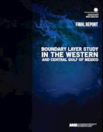 Boundary Layer Study in the Western and Central Gulf of Mexico Final Report