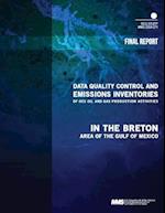 Data Quality Control and Emissions Inventories of Ocs Oil and Gas Production Activities in the Breton Area of the Gulf of Mexico