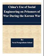 China's Use of Social Engineering on Prisoners of War During the Korean War