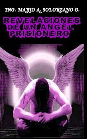 Revelaciones de Un Angel Prisionero
