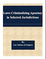 Laws Criminalizing Apostasy in Selected Jurisdictions