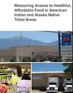 Measuring Access to Healthful, Affordable Food in American Indian and Alaska Native Tribal Areas