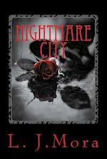 Nightmare City- by L.J.Mora