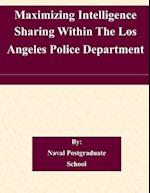 Maximizing Intelligence Sharing Within the Los Angeles Police Department