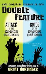 Double Feature: Attack of the Soul-Sucking Brain Zombies/Bride of the Soul-Sucking Brain Zombies 